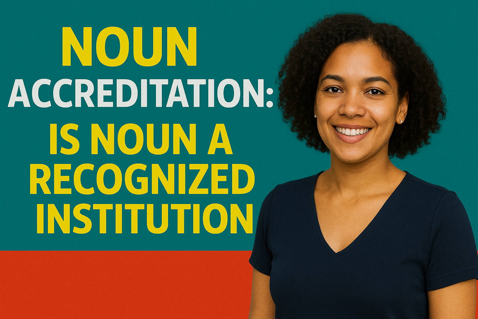 NOUN Accreditation: Is NOUN a Recognized Institution?